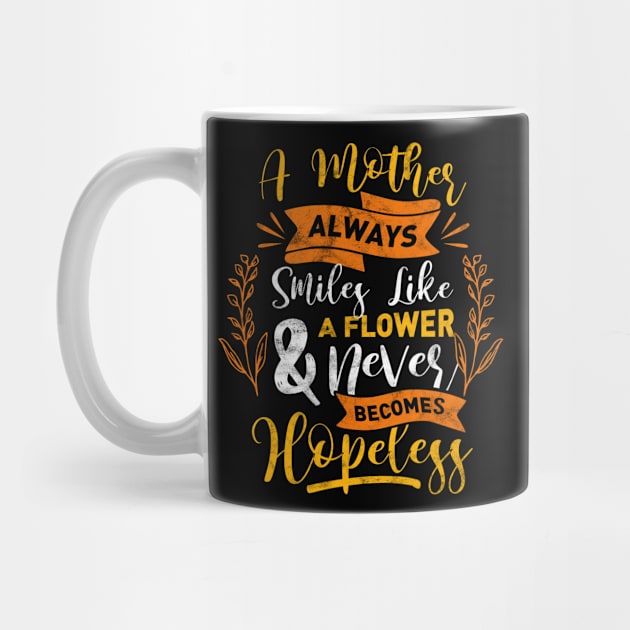 A mother Never Becomes Hopeless Cute Mothers Day Gifts by ProArts